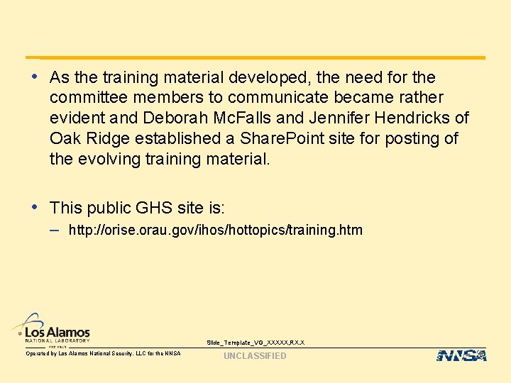  • As the training material developed, the need for the committee members to