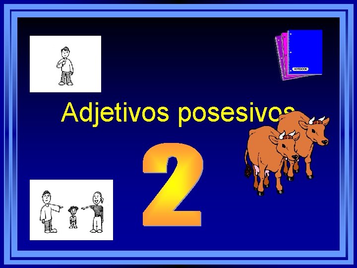 Adjetivos posesivos 