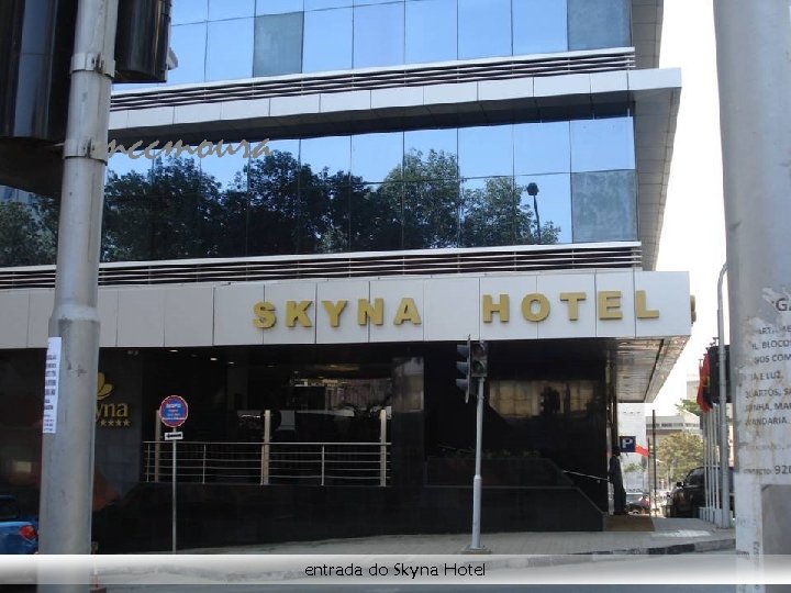entrada do Skyna Hotel 