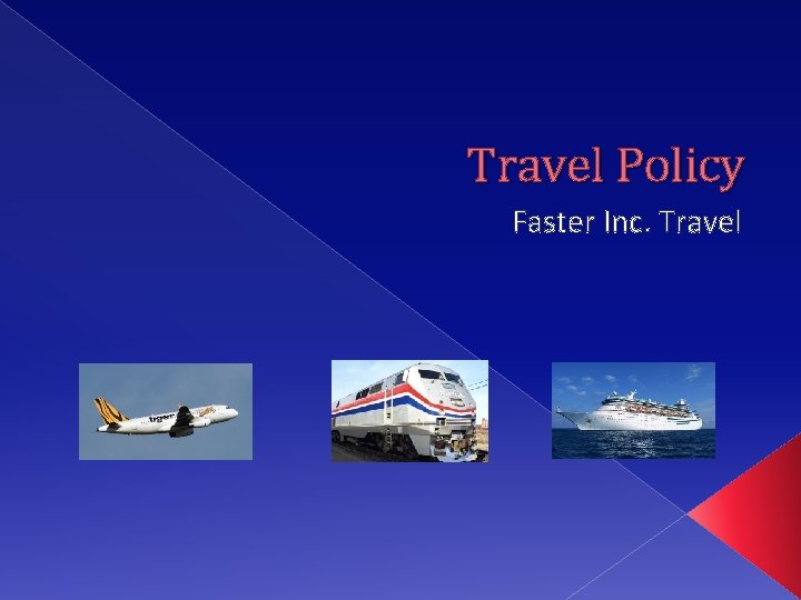 Travel Policy Faster Inc. Travel Travel Policy Faster Inc. Travel