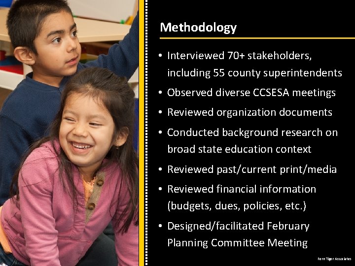 Methodology • Interviewed 70+ stakeholders, including 55 county superintendents • Observed diverse CCSESA meetings