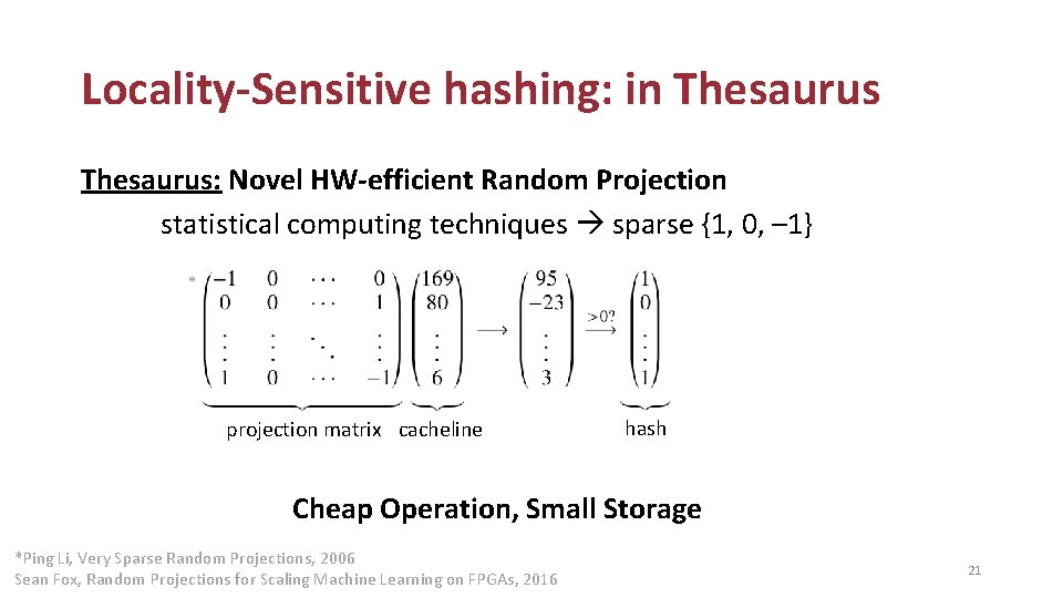 Locality-Sensitive hashing: in Thesaurus: Novel HW-efficient Random Projection statistical computing techniques sparse {1, 0,