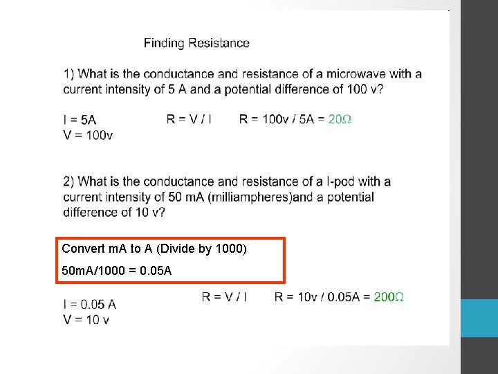 Convert m. A to A (Divide by 1000) 50 m. A/1000 = 0. 05