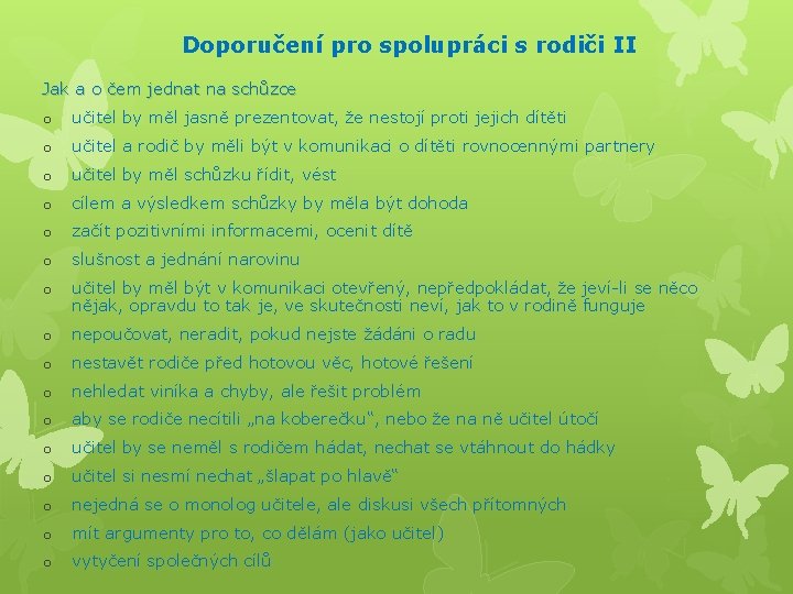 Doporučení pro spolupráci s rodiči II Jak a o čem jednat na schůzce o