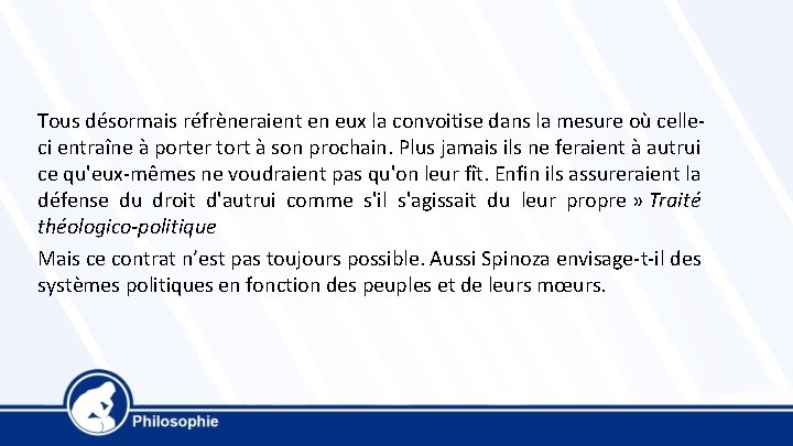 Tous désormais réfrèneraient en eux la convoitise dans la mesure où celleci entraîne à