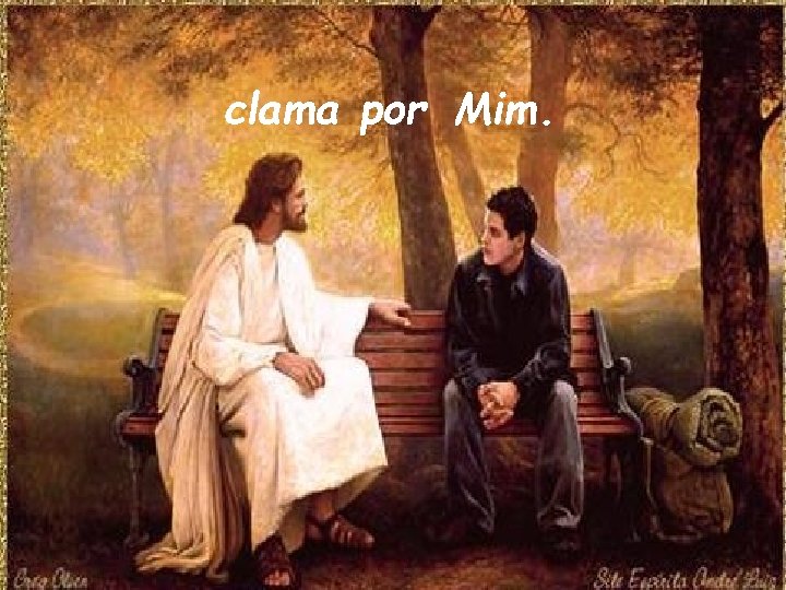 clama por Mim. 