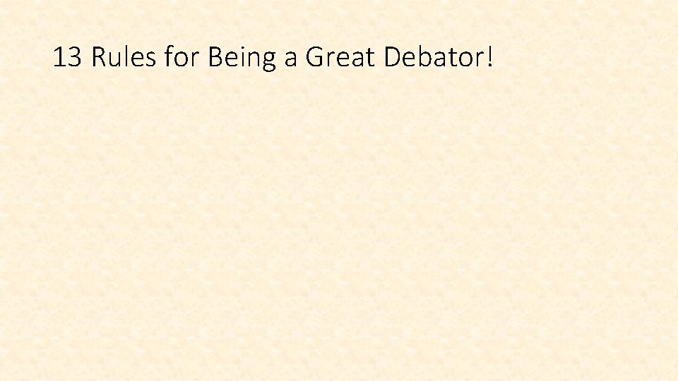 Fun Debate 13 Rules for Being a Great