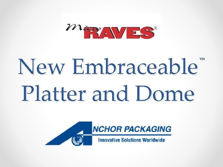 New Embraceable Platter and Dome ™ 