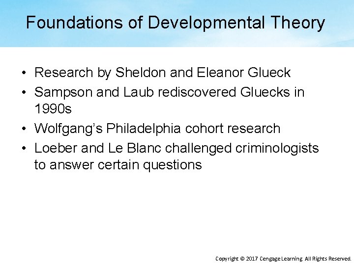 Foundations of Developmental Theory • Research by Sheldon and Eleanor Glueck • Sampson and