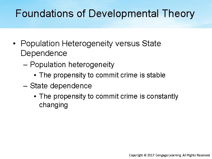 Foundations of Developmental Theory • Population Heterogeneity versus State Dependence – Population heterogeneity •