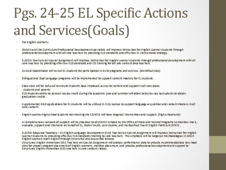 Pgs. 24 -25 EL Specific Actions and Services(Goals) • For English Learners: • District