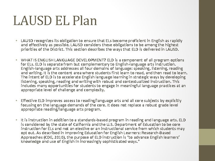 LAUSD EL Plan • LAUSD recognizes its obligation to ensure that ELs become proficient