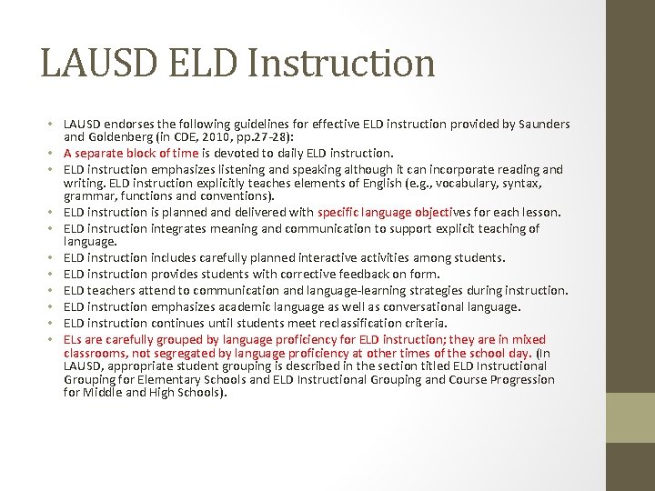 LAUSD ELD Instruction • LAUSD endorses the following guidelines for effective ELD instruction provided