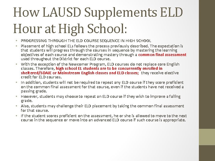 How LAUSD Supplements ELD Hour at High School: • PROGRESSING THROUGH THE ELD COURSE
