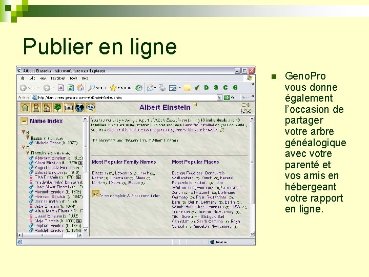 Publier en ligne n Geno. Pro vous donne également l’occasion de partager votre arbre