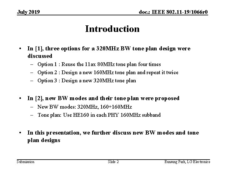 July 2019 doc. : IEEE 802. 11 -19/1066 r 0 Introduction • In [1],