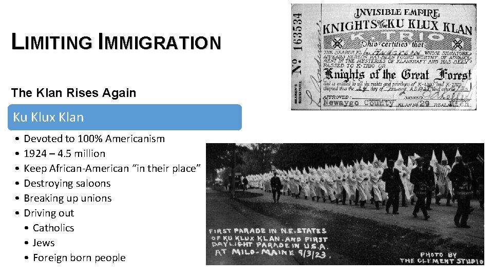 LIMITING IMMIGRATION The Klan Rises Again Ku Klux Klan • • • Devoted to