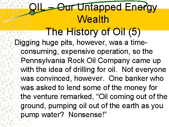 OIL – Our Untapped Energy Wealth The History of Oil (5) Digging huge pits,