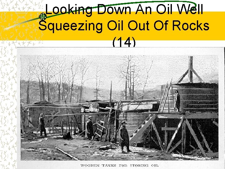 Looking Down An Oil Well Squeezing Oil Out Of Rocks (14) 