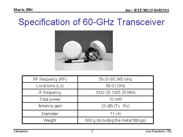 March, 2004 doc. : IEEE 802. 15 -04/0153 r 1 Specification of 60 -GHz