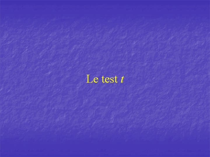 Le test t 