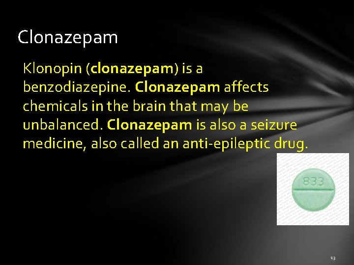 Clonazepam Klonopin (clonazepam) is a benzodiazepine. Clonazepam affects chemicals in the brain that may