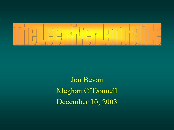 Jon Bevan Meghan O’Donnell December 10, 2003 