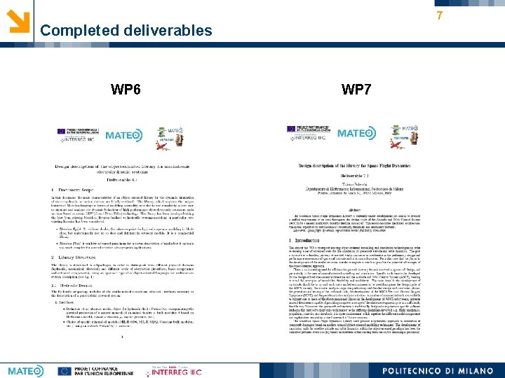 7 Completed deliverables WP 6 WP 7 