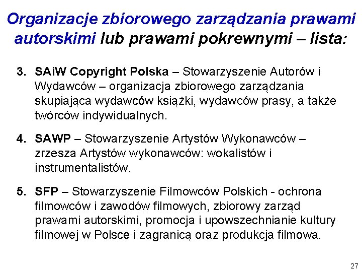 Organizacje zbiorowego zarządzania prawami autorskimi lub prawami pokrewnymi – lista: 3. SAi. W Copyright