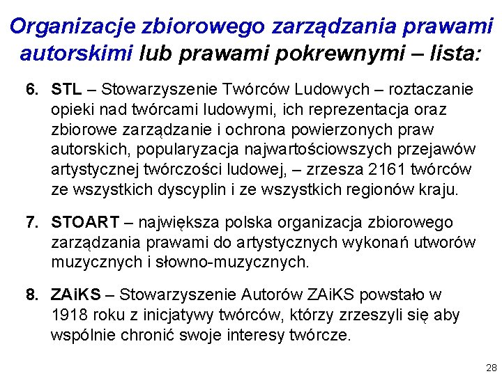 Organizacje zbiorowego zarządzania prawami autorskimi lub prawami pokrewnymi – lista: 6. STL – Stowarzyszenie Organizacje zbiorowego zarządzania prawami autorskimi lub prawami pokrewnymi – lista: 6. STL – Stowarzyszenie