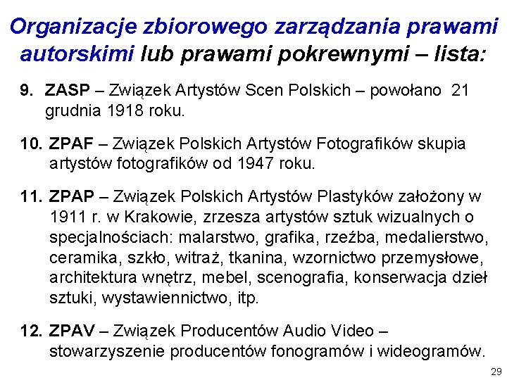 Organizacje zbiorowego zarządzania prawami autorskimi lub prawami pokrewnymi – lista: 9. ZASP – Związek