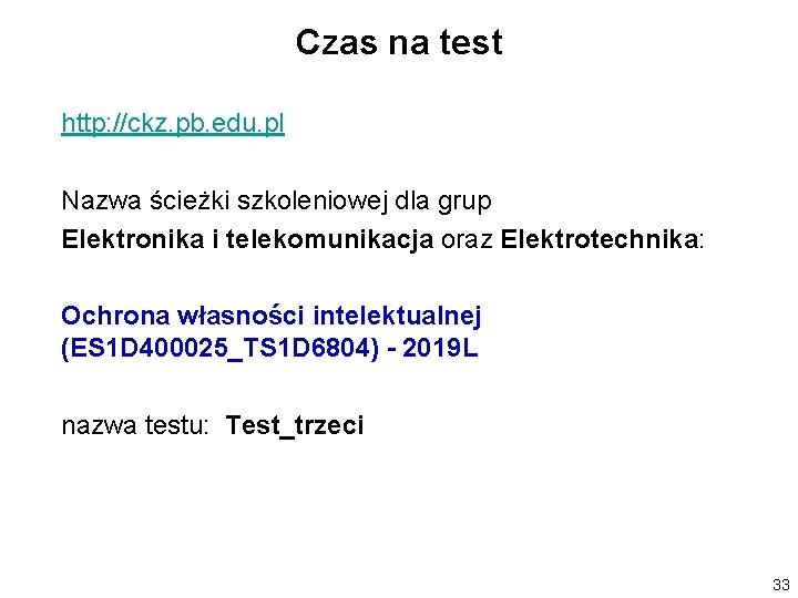 Czas na test http: //ckz. pb. edu. pl Nazwa ścieżki szkoleniowej dla grup Elektronika