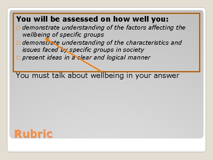 You will be assessed on how well you: � demonstrate understanding of the factors