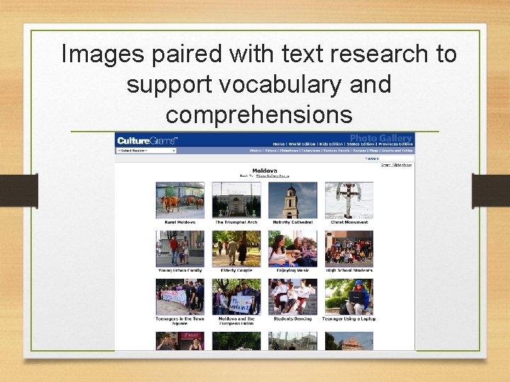 Images paired with text research to support vocabulary and comprehensions 