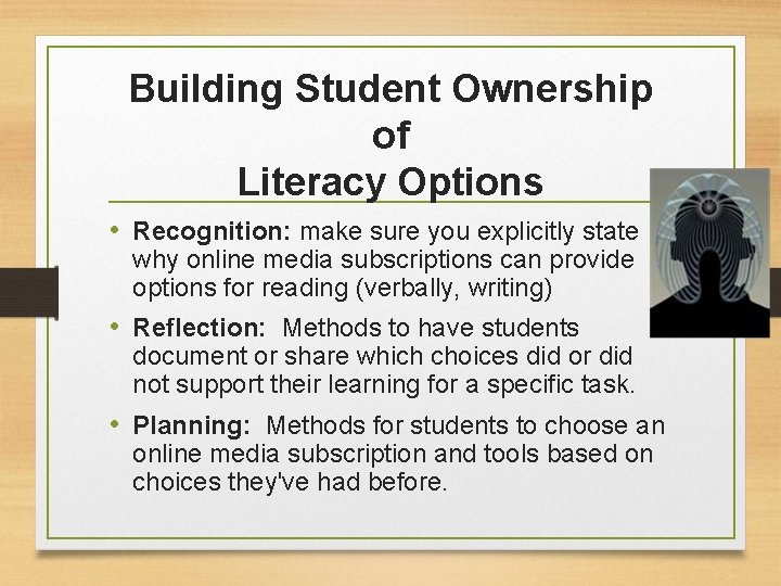 Building Student Ownership of Literacy Options • Recognition: make sure you explicitly state why