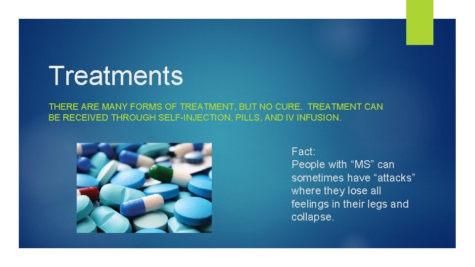 Treatments THERE ARE MANY FORMS OF TREATMENT, BUT NO CURE. TREATMENT CAN BE RECEIVED