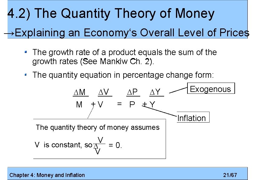 4. 2) The Quantity Theory of Money →Explaining an Economy‘s Overall Level of Prices