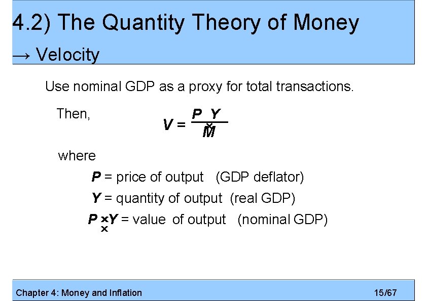 4. 2) The Quantity Theory of Money → Velocity Use nominal GDP as a
