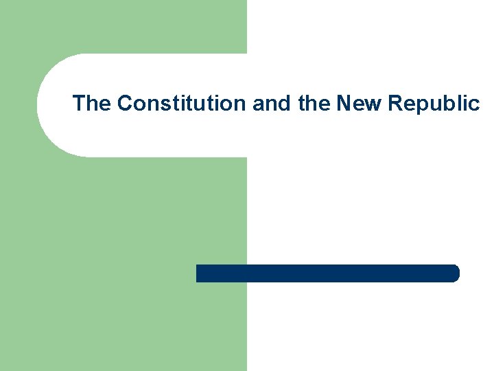 The Constitution and the New Republic 