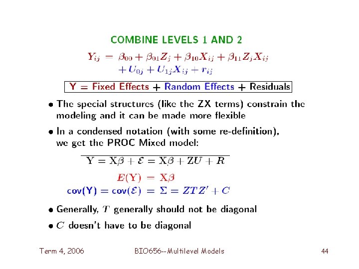 Term 4, 2006 BIO 656 --Multilevel Models 44 Term 4, 2006 BIO 656 --Multilevel Models 44