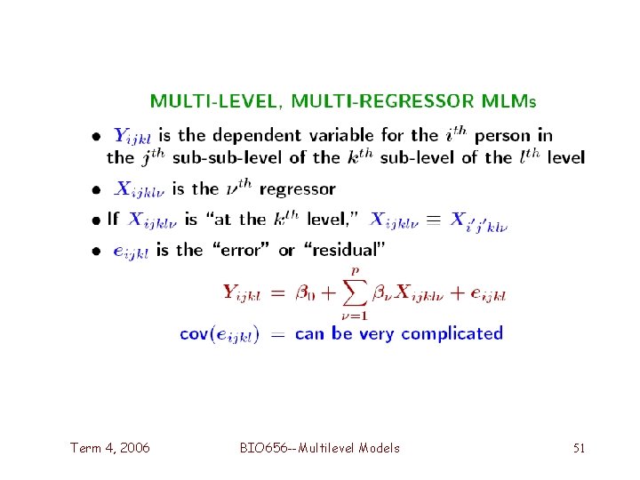 Term 4, 2006 BIO 656 --Multilevel Models 51 Term 4, 2006 BIO 656 --Multilevel Models 51