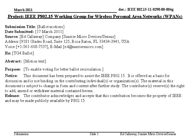 doc. : IEEE 802. 15 -11 -0290 -00 -004 g doc. : IEEE 802.