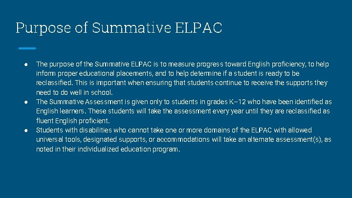 Purpose of Summative ELPAC ● ● ● The purpose of the Summative ELPAC is Purpose of Summative ELPAC ● ● ● The purpose of the Summative ELPAC is