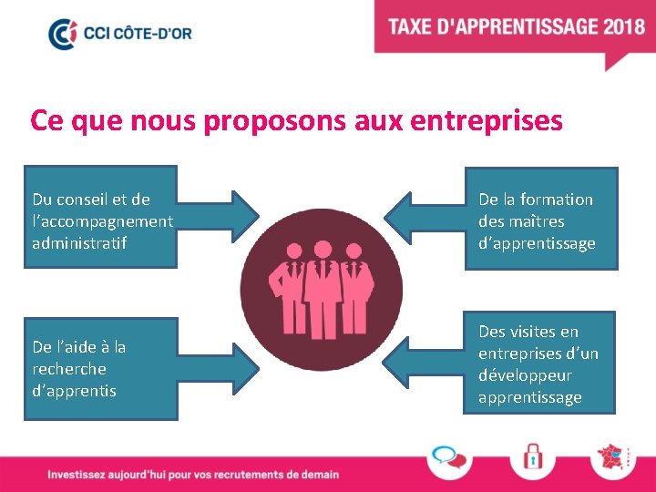 Ce que nous proposons aux entreprises Du conseil et de l’accompagnement administratif De la