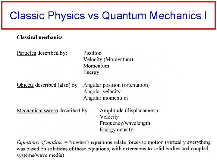 Classic Physics vs Quantum Mechanics I Classical mechanics 