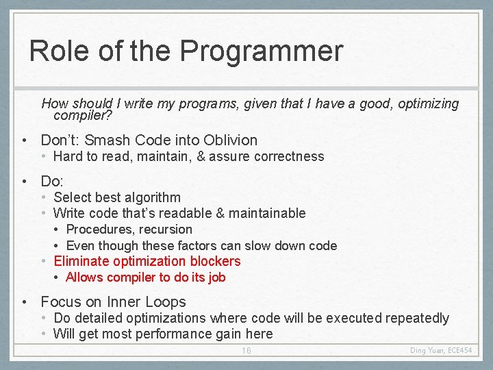 Role of the Programmer How should I write my programs, given that I have