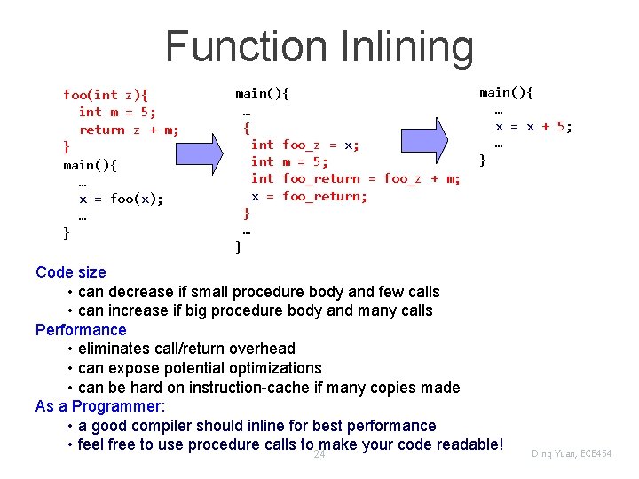 Function Inlining foo(int z){ int m = 5; return z + m; } main(){