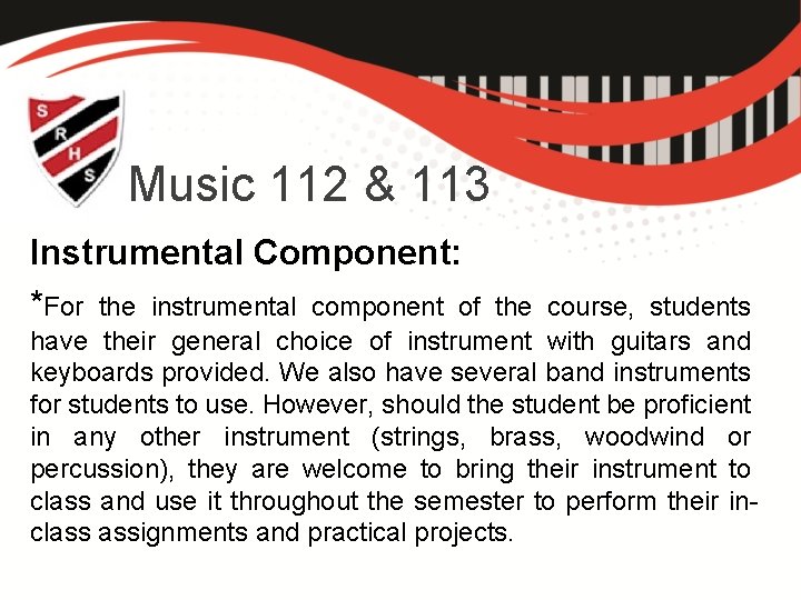 Music 112 & 113 Instrumental Component: *For the instrumental component of the course, students