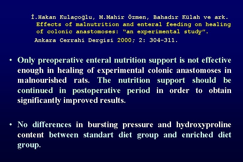 İ. Hakan Kulaçoğlu, M. Mahir Özmen, Bahadır Külah ve ark. Effects of malnutrition and