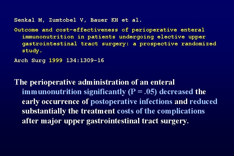 Senkal M, Zumtobel V, Bauer KH et al. Outcome and cost-effectiveness of perioperative enteral